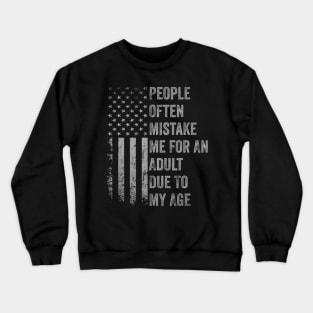 People Often Mistake Me For An Adult Due To My Age Vintage USA Flag Crewneck Sweatshirt